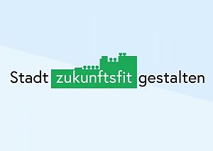 Schriftzug: Stadt zukunftsfit gestalten